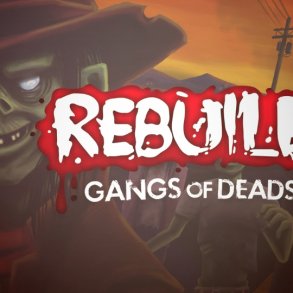 REBUILD 3: GANGS OF DEADSVILLE