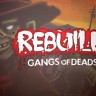 REBUILD 3: GANGS OF DEADSVILLE